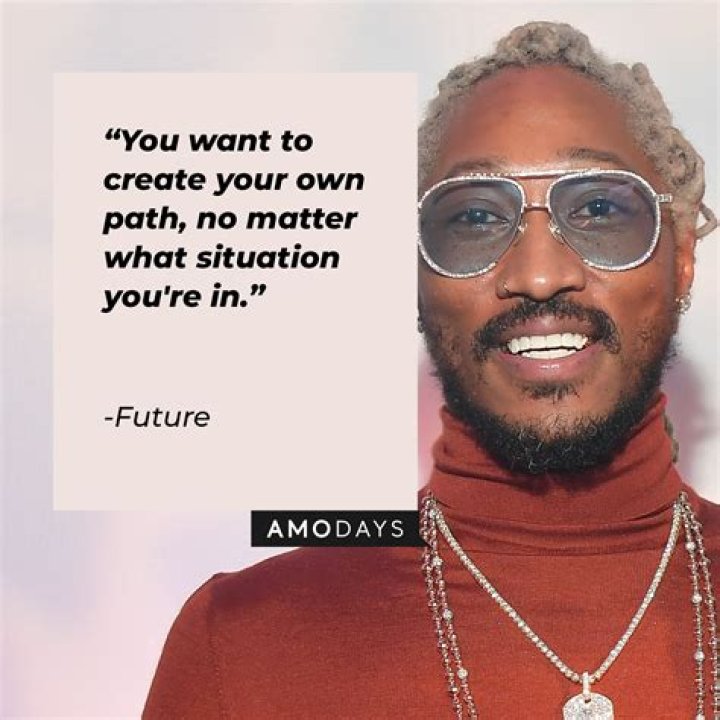 Future The Rapper Quotes